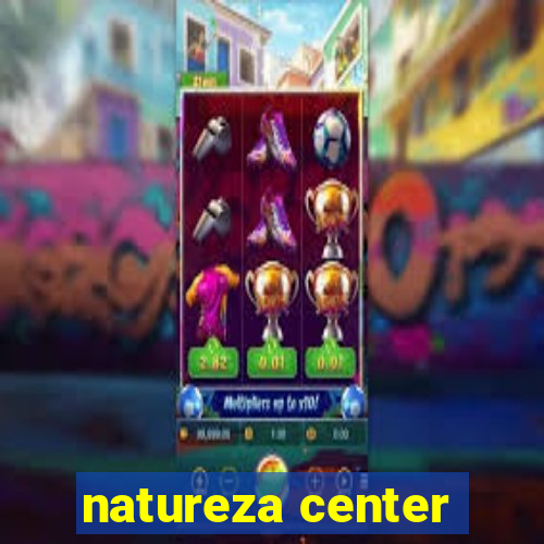 natureza center